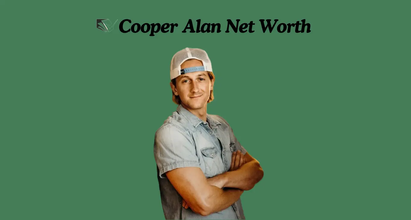 Cooper Alan Net Worth
