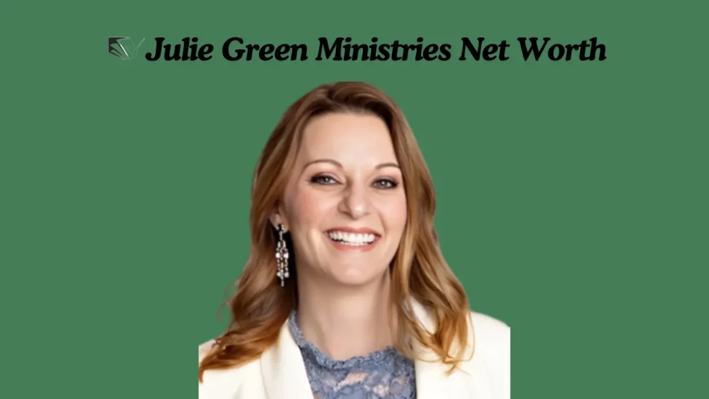 Julie Green Ministries Net Worth