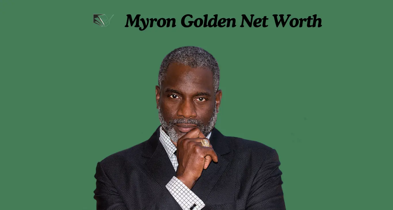 Myron golden Net Worth