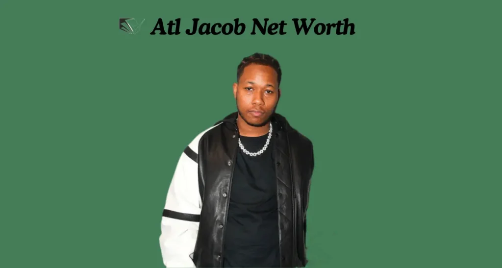 Atl Jacob Net Worth